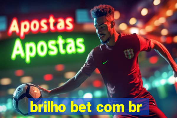 brilho bet com br